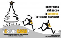 Nuova tappa per “Y€s We Cash” a Natale. La doppia iniziativa a Bologna e Rimini... Neve e freddo non fermano la campagna