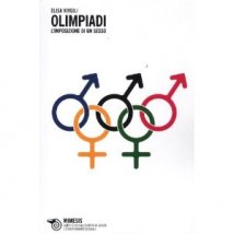 “Olimpiadi. L’imposizione di un sesso” Intervista all’autrice Elisa Virgili