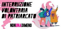 Ancona - Il 6 maggio manifestazione nazionale "Interruzione volontaria di patriarcato"