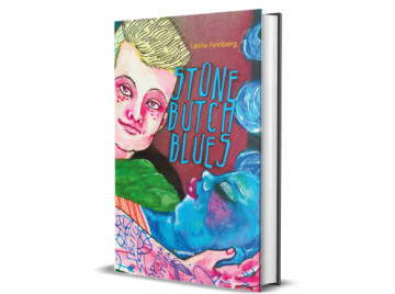“Stone Butch Blues”: il romanzo cult della narrativa queer statunitense viene rieditato da Asterisco Edizioni