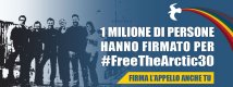 #FreeTheArtic 30 - Raccolte un milione di firme 
