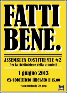 Pisa - "Fatti Bene". Assemblea costituente #2: per la ridefinizione della proprietà